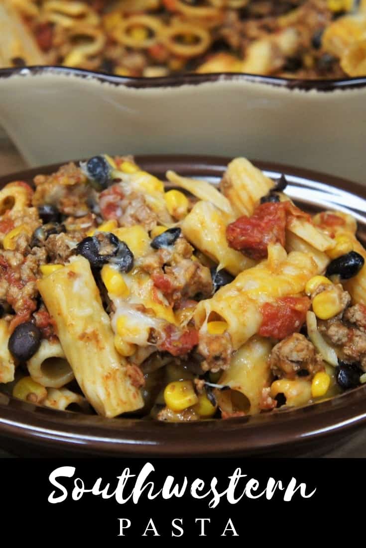 This southwestern pasta. Rigatoni pasta is combined with ground turkey that’s been seasoned with southwestern-inspired spices and simmered with tomatoes, black beans and corn. Then it’s all topped with cheese and baked until perfectly melted. #southwesternpasta #pasta #southwesternrecipes #easydinners