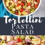 A graphic with two images of the salad and white lettering that reads tortellini pasta salad.