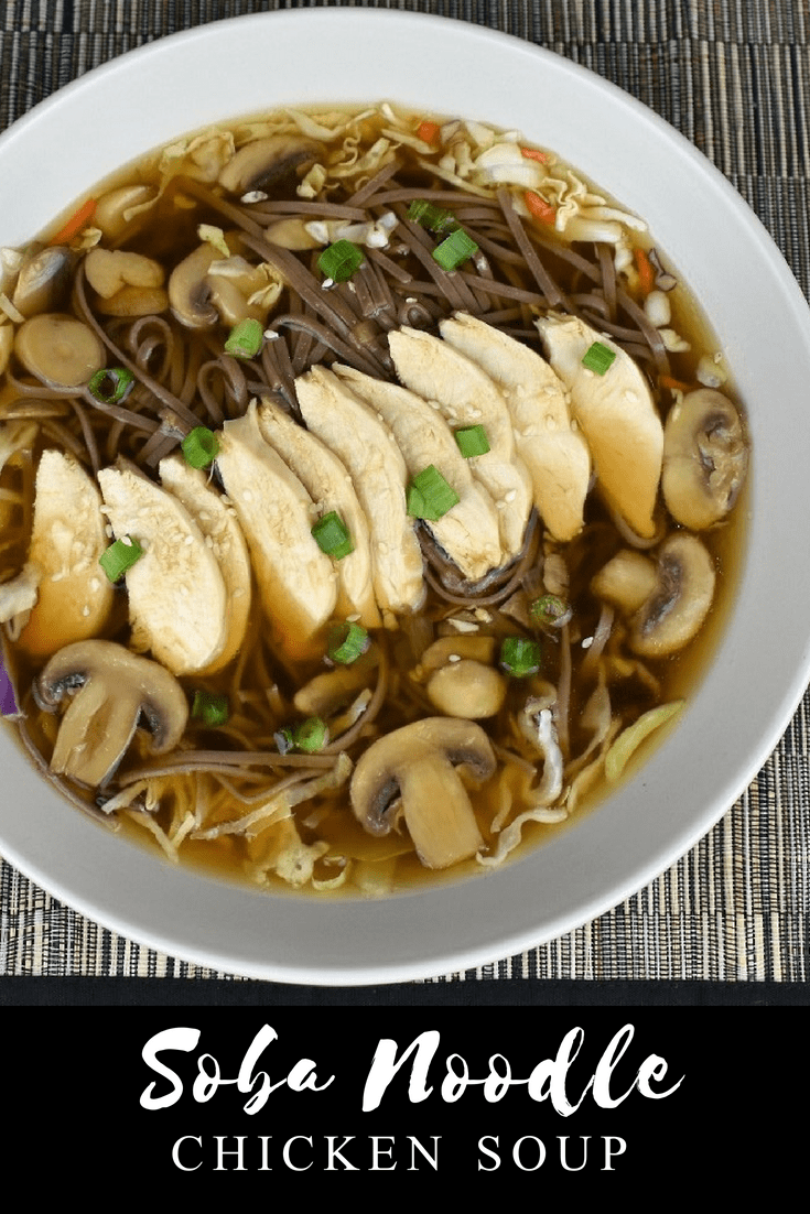 This soba noodle chicken soup is so good, and so easy, you won’t hesitate to make it again and again. Shredded cabbage, soba noodles and sliced chicken breasts are covered in a super flavorful beef broth. The broth doesn’t take hours to make; start with store bought broth, then add a ton of flavor with sautéed onions, garlic and mushrooms. #sobanoodlechickensoup #sobanoodlesoup #asianfood #chickensoup #soup #sobanoodles #asianchickensouprecipes