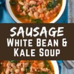 Sausage White Bean and Kale Soup PIN