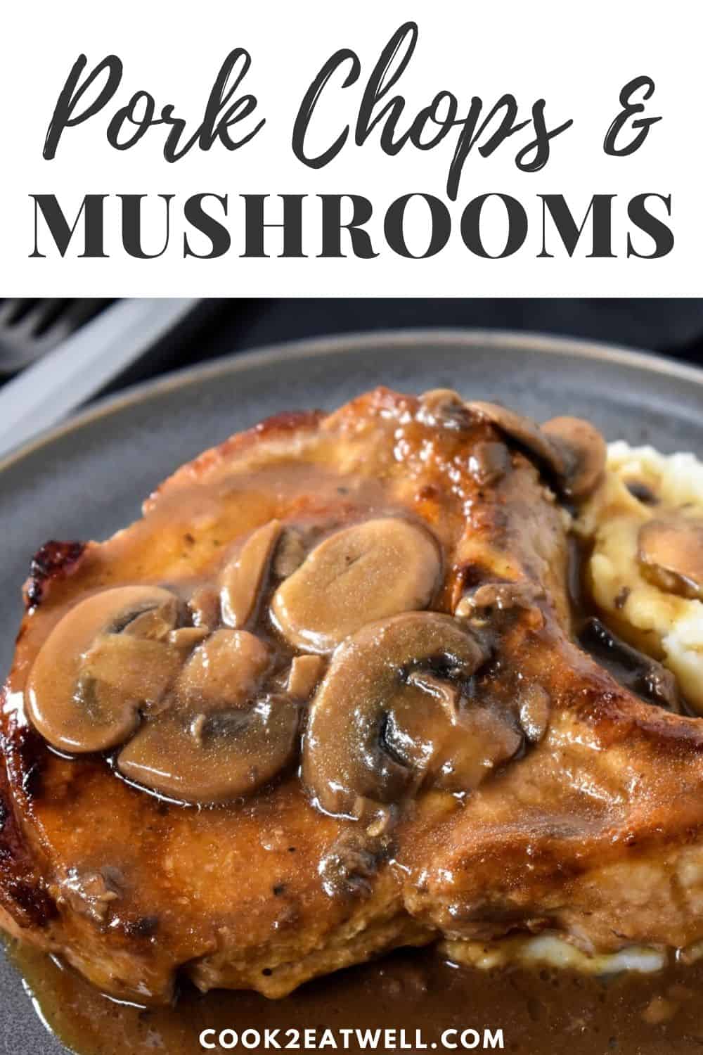 Mushroom Pork Chops Cook2eatwell