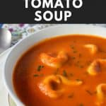 Tortellini Tomato Soup Pin
