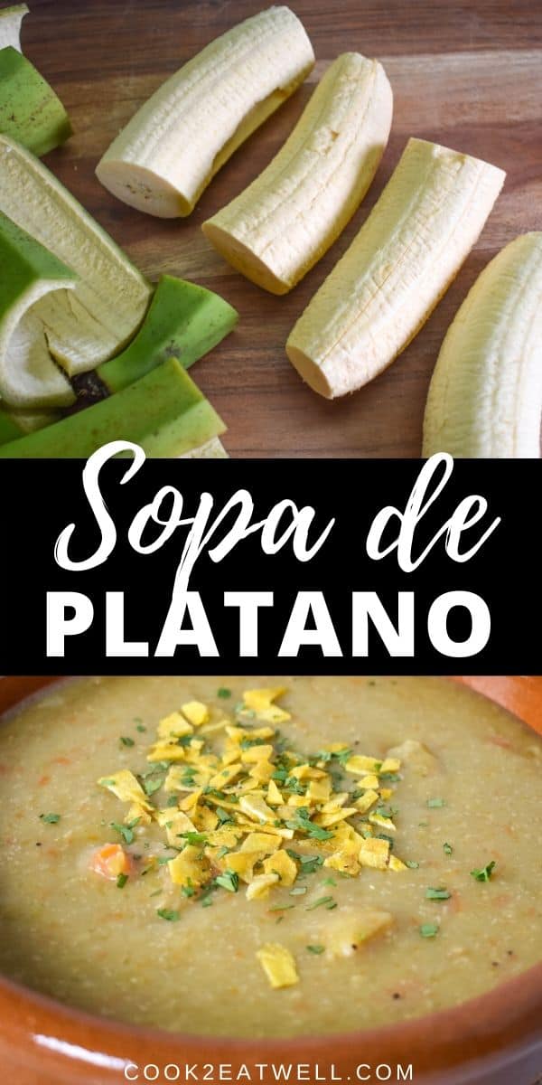 Sopa de Platano (Plantain Soup) - Cook2eatwell