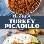 Pinterest graphic showing two images of ground turkey picadillo with white rice and lime wedges, with the title “Ground Turkey Picadillo” in bold text.