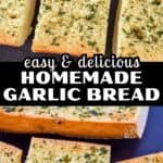Two images of the finished bread with a graphic in the middle with "easy & delicious homemade garlic bread".