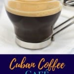 Cuban Coffee (Café Cubano) - Cook2eatwell