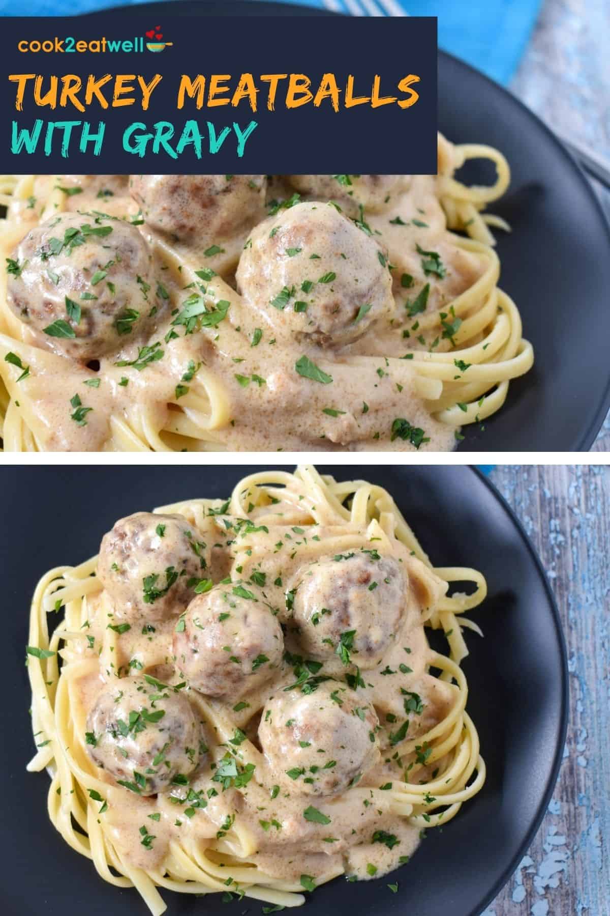 Turkey Meatballs with Gravy Cook2eatwell