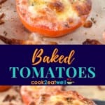 Two images of a close up of baked tomatoes. Between the pictures is a blue graphic with the title in yellow and aqua letters.