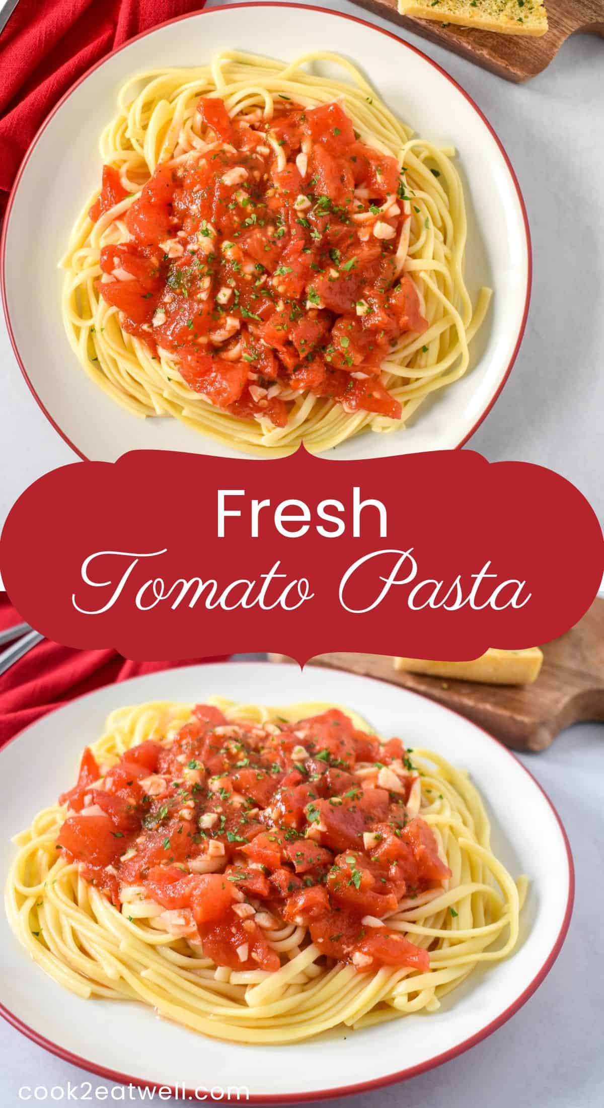 Fresh Tomato Pasta - Cook2eatwell