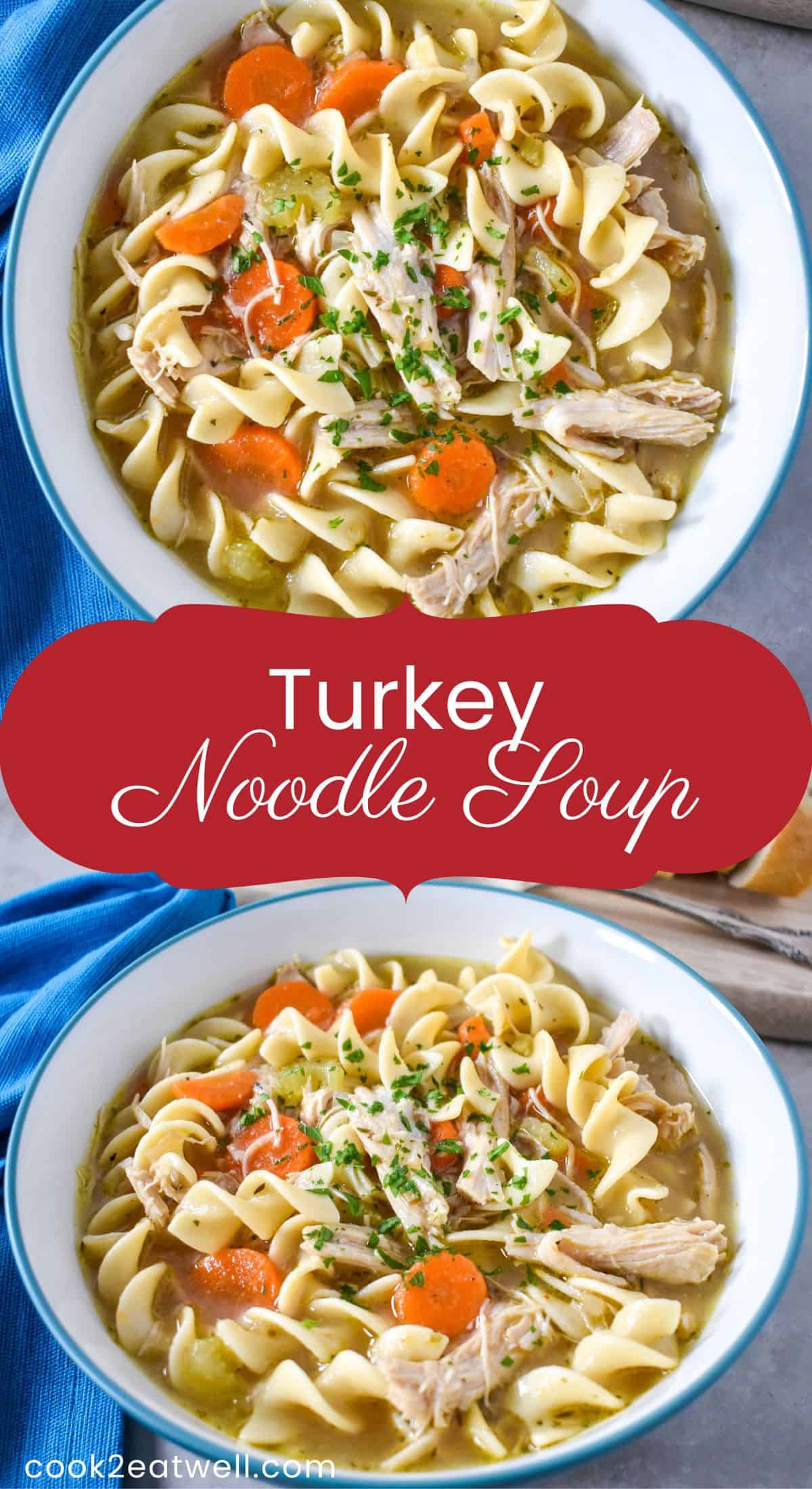 Turkey Noodle Soup Cook2eatwell