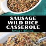 Two images of the finished sausage wild rice dish with a black graphic in the center with the title in white letters.