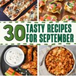 Collage of September recipes including barbecue chicken wings, sausage cheese balls, French bread pizza, mini taco bites, buffalo wings with blue cheese, baked pasta, beef stroganoff, and mini shepherd’s pies, with text overlay that reads “30 Tasty Recipes for September.”
