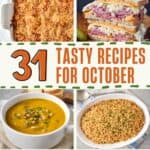 Collage pin featuring a variety of fall comfort foods, including butternut squash soup garnished with pepitas, spaghetti with meat sauce, lasagna soup with cheese, Reuben sandwich, sausage rice casserole, and baked pasta. Bright and warm tones highlight the cozy, hearty meals. Text overlay reads “31 Tasty Recipes for October".
