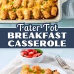 Pinterest graphic for tater tot breakfast casserole with casserole photos and recipe title text.
